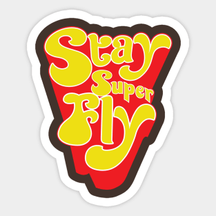 Stay Super Fly Sticker